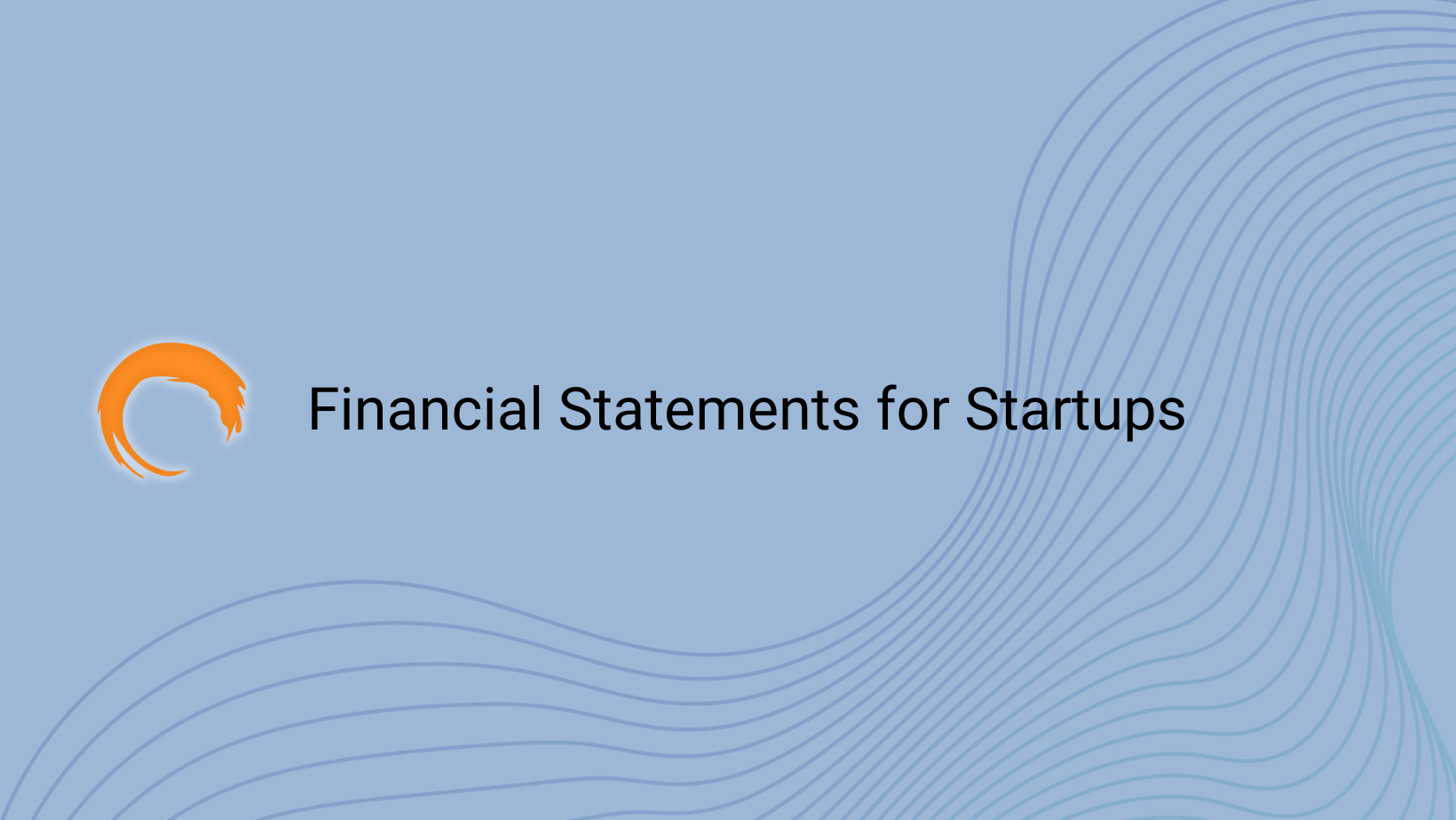 Financial Statements for Startups